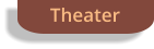 Theater