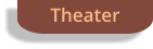 Theater
